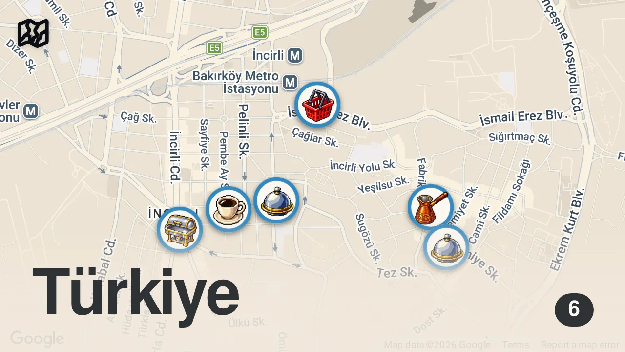 Map of 6 spots from Bakırköy Lezzet Rehberi | Bafra Pidesi, Kelle Paça, Arnavut Ciğeri, Ekler - Ayaküstü Lezzetler